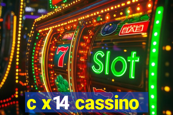 c x14 cassino